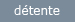 d�tente